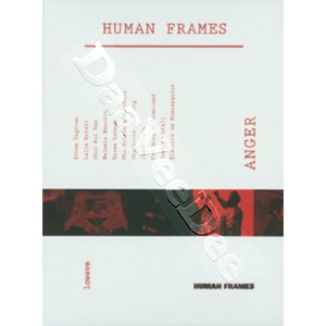 Human Frames: Anger | F / Occupation / One Future / Fight / October / Rojak! / Stretching out flat / Forbidden Games / Mao Mao / Revolution Contra Revolution / Remember  |   DVD